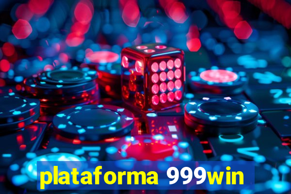 plataforma 999win